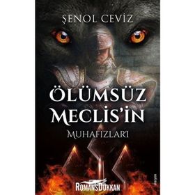 Ölümsüz Meclis'in Muhafızları - Şenol Ceviz