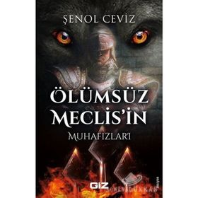 Ölümsüz Meclis'in Muhafızları - Şenol Ceviz