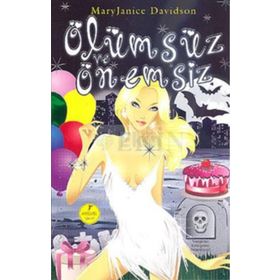 ÖLÜMSÜZ ÖNEMSİZ - MARY JANICE DAVIDSON