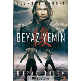 Ölümsüz Oyun 1- Beyaz Yemin - Burak Önlem