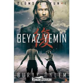 Ölümsüz Oyun 1- Beyaz Yemin - Burak Önlem