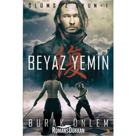 Ölümsüz Oyun 1- Beyaz Yemin - Burak Önlem