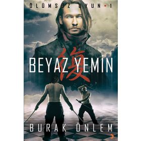 Ölümsüz Oyun 1- Beyaz Yemin - Burak Önlem