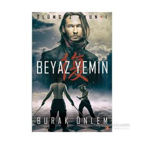 Ölümsüz Oyun 1- Beyaz Yemin - Burak Önlem