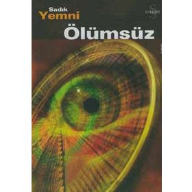 ÖLÜMSÜZ - SADIK YEMNI