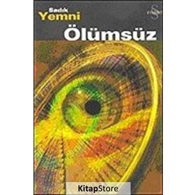 ÖLÜMSÜZ - SADIK YEMNI