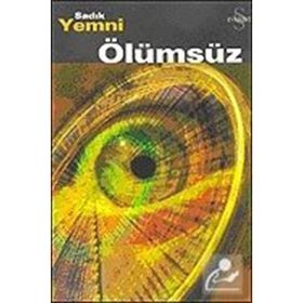 ÖLÜMSÜZ - SADIK YEMNI