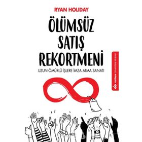 Ölümsüz Satış Rekortmeni - Ryan Holiday