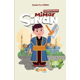 Ölümsüz Taşlar Mimar Sinan - Şeyda Koç Asyalı