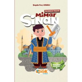 Ölümsüz Taşlar Mimar Sinan - Şeyda Koç Asyalı