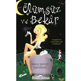 Ölümsüz Ve Bekar - Mary Janice Davidson
