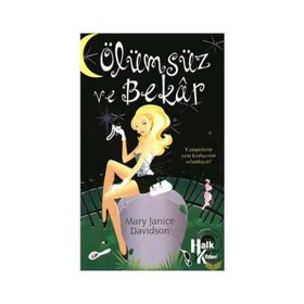 Ölümsüz Ve Bekar - Mary Janice Davidson