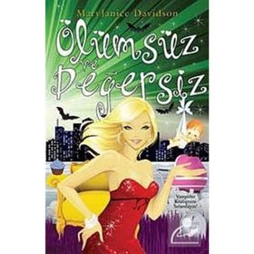 ÖLÜMSÜZ VE DEGERSIZ - MARY JANICE DAVIDSON