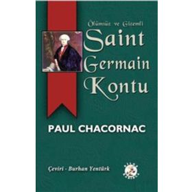 Ölümsüz ve Gizemli Saint Germain Kontu - Paul Chacornac