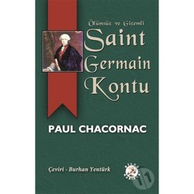 Ölümsüz ve Gizemli Saint Germain Kontu - Paul Chacornac