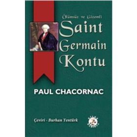 Ölümsüz ve Gizemli Saint Germain Kontu - Paul Chacornac