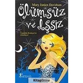 ÖLÜMSÜZ VE İŞSİZ - MARY JANICE DAVIDSON