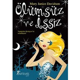 ÖLÜMSÜZ VE İŞSİZ - MARY JANICE DAVIDSON