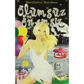 Ölümsüz ve Önemsiz -Mary Janice Davidson - Artemis Yayınları