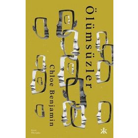 Ölümsüzler - Chloe Benjamin - Kafka Yayınevi