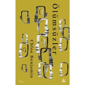 Ölümsüzler - Chloe Benjamin - Kafka Yayınevi