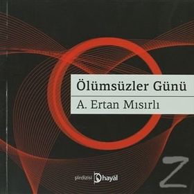 Ölümsüzler Günü - A. Ertan Mısırlı