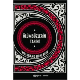 Ölümsüzlerin Tarihi - Wolfgang Hohlbein