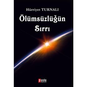 Ölümsüzlüğün Sırrı - Hürriyet Turnalı