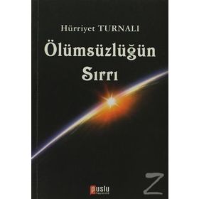 Ölümsüzlüğün Sırrı - Hürriyet Turnalı
