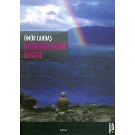 ÖLÜMSÜZLÜĞÜN ÜLKESİ - ÖMÜR CANDAŞ
