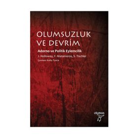 OLUMSUZLUK VE DEVRIM - FERNANDO MATAMOROS;JOHN HOLLOWAY;SERGIO TISCHLER