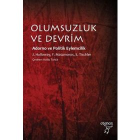OLUMSUZLUK VE DEVRIM - FERNANDO MATAMOROS;JOHN HOLLOWAY;SERGIO TISCHLER