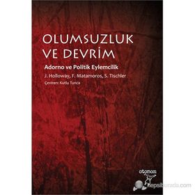 OLUMSUZLUK VE DEVRIM - FERNANDO MATAMOROS;JOHN HOLLOWAY;SERGIO TISCHLER