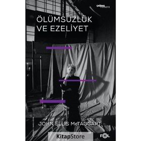 Ölümsüzlük ve Ezeliyet - John Ellis McTaggart
