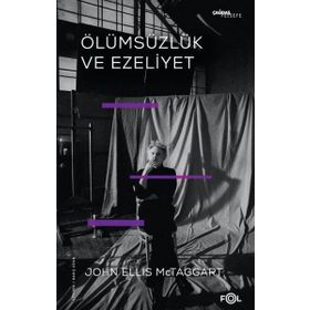Ölümsüzlük ve Ezeliyet - John Ellis McTaggart