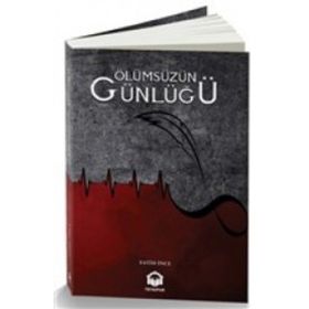 Ölümsüzün Günlüğü - Fatih İnce