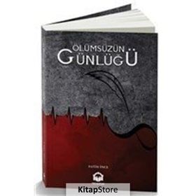 Ölümsüzün Günlüğü - Fatih İnce