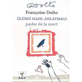 ÖLÜMÜ NASIL ANLATMALI - FRANCOISE DOLTO