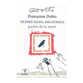 ÖLÜMÜ NASIL ANLATMALI - FRANCOISE DOLTO