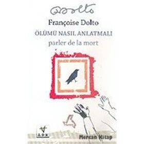 ÖLÜMÜ NASIL ANLATMALI - FRANCOISE DOLTO