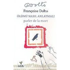ÖLÜMÜ NASIL ANLATMALI - FRANCOISE DOLTO