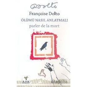 ÖLÜMÜ NASIL ANLATMALI - FRANCOISE DOLTO