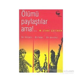 ÖLÜMÜ PAYLAŞTILAR AMA BIR İHTİLALCİNİN ANILARI - ZIHNI ÇETİNER