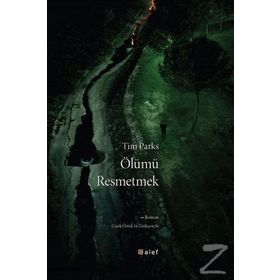 Ölümü Resmetmek - Tim Parks