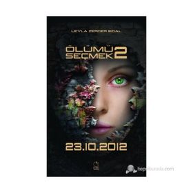 ÖLÜMÜ SEÇMEK 2: 23.10.2012 - LEYLA ZERGER SIDAL