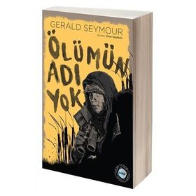Ölümün Adı Yok - Gerald Seymour