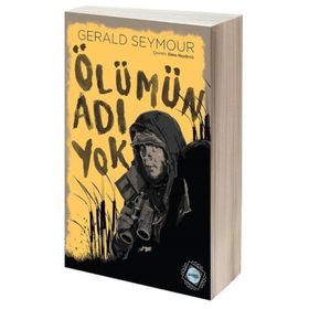 Ölümün Adı Yok - Gerald Seymour
