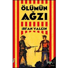 ÖLÜMÜN AĞZI - İRFAN YALÇIN