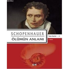 ÖLÜMÜN ANLAMI (TOPLU ESERLER 11) - ARTHUR SCHOPENHAUER