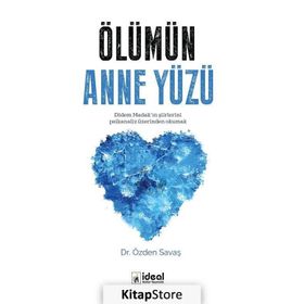 Ölümün Anne Yüzü -Özden Savaş